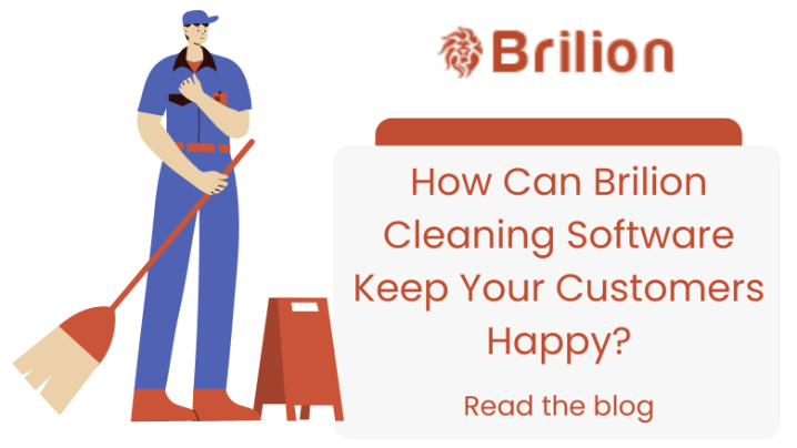 How Can Brilion Cleaning Software Keep Your Customers Happy?