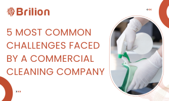 5 Most Common Challenges Faced by a Commercial Cleaning Company